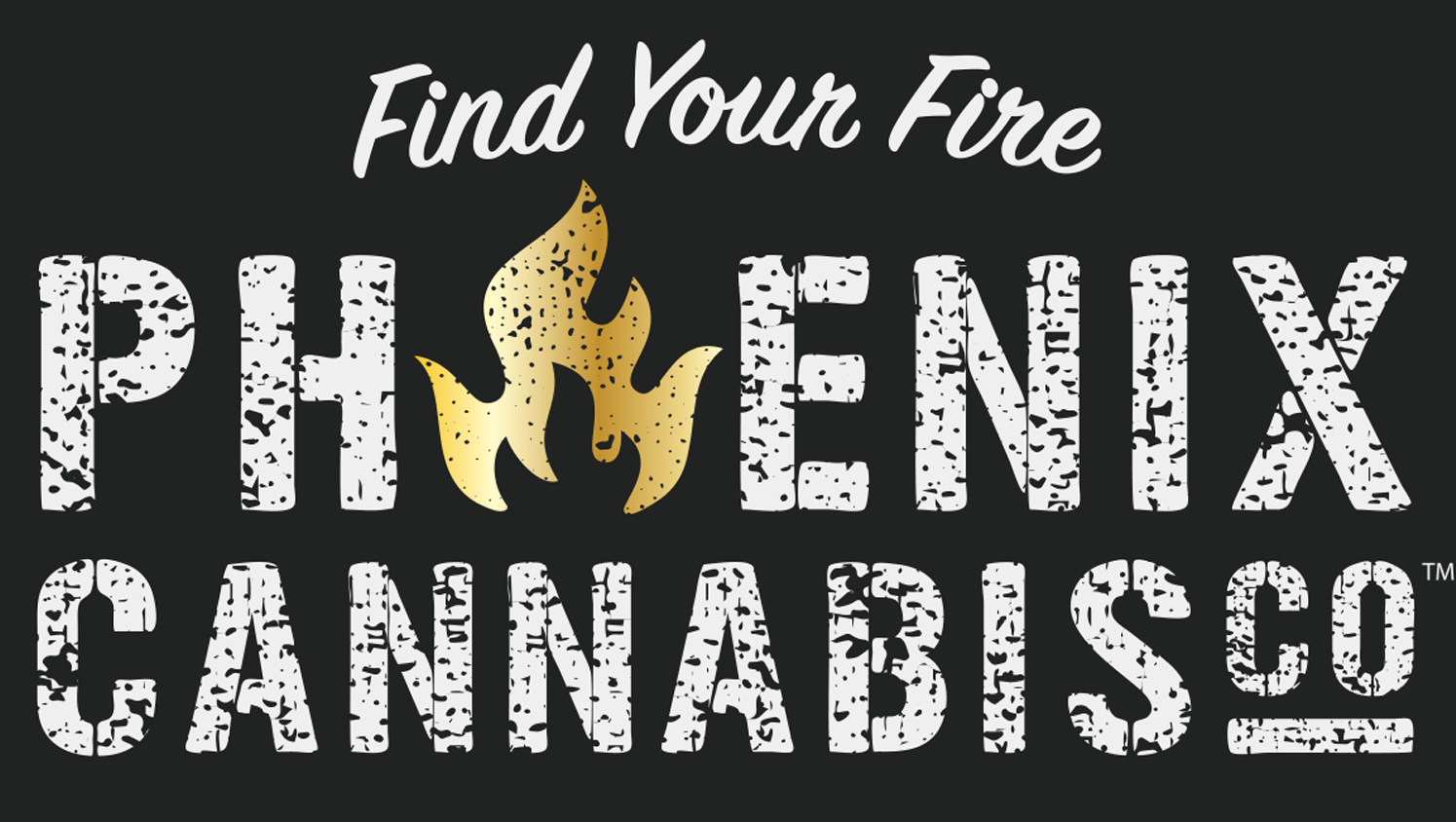 White text reads “Find Your Fire PHOENIX CANNABIS CO” on a black background, with a stylized yellow flame replacing the “O” in “PHOENIX.”.